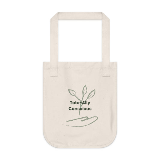 Organic Tote Bag - "Tote-Ally Conscious" Edition
